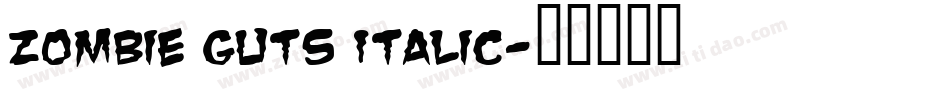 Zombie Guts Italic字体转换